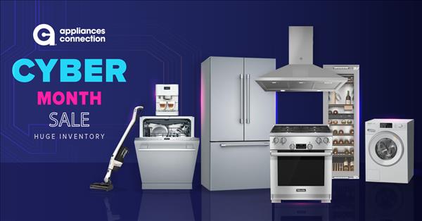 Huge Inventory Available During Appliances Connection's Cyber Month Sale
