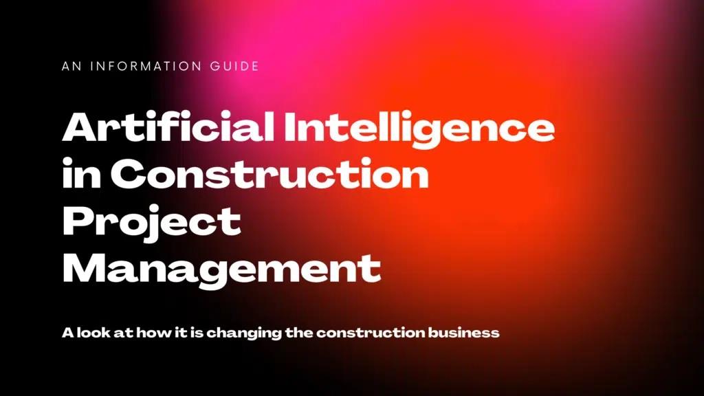 Artificial Intelligence (AI) Transforming Construction Industry for ...
