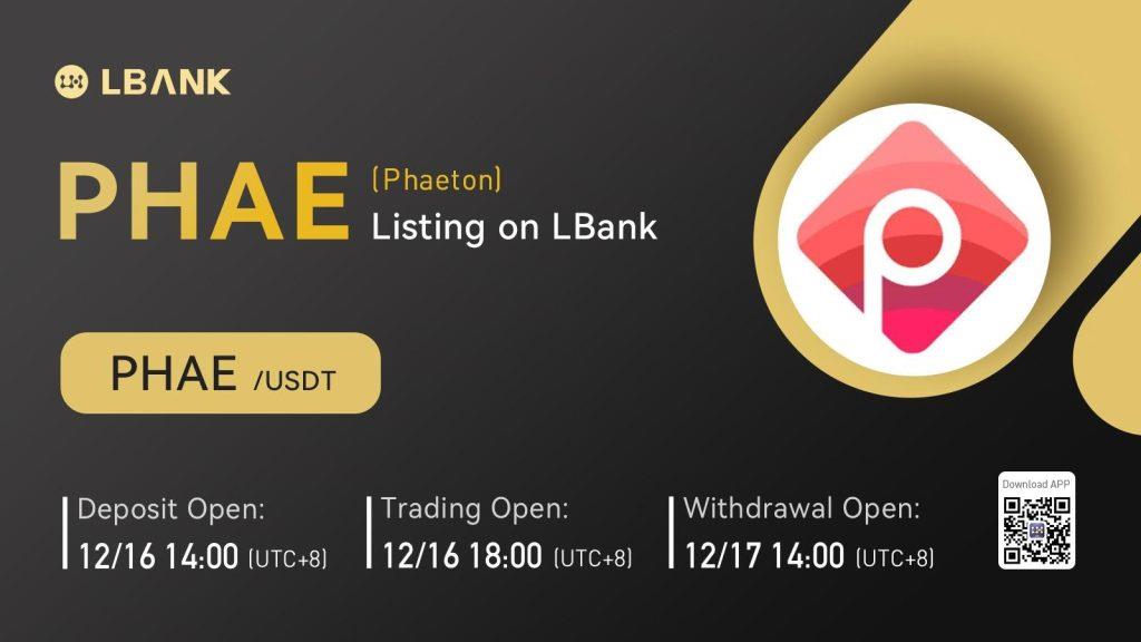 LBank Exchange Will List Phaeton (PHAE) on December 16, 2021 LBank Exchange Will List Phaeton (PHAE) on December 16, 2021