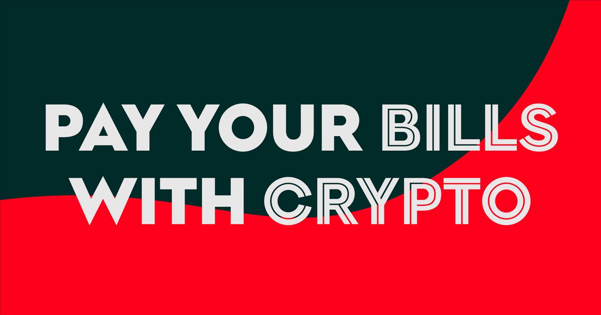 It's Now Possible To Pay All Bills With Crypto