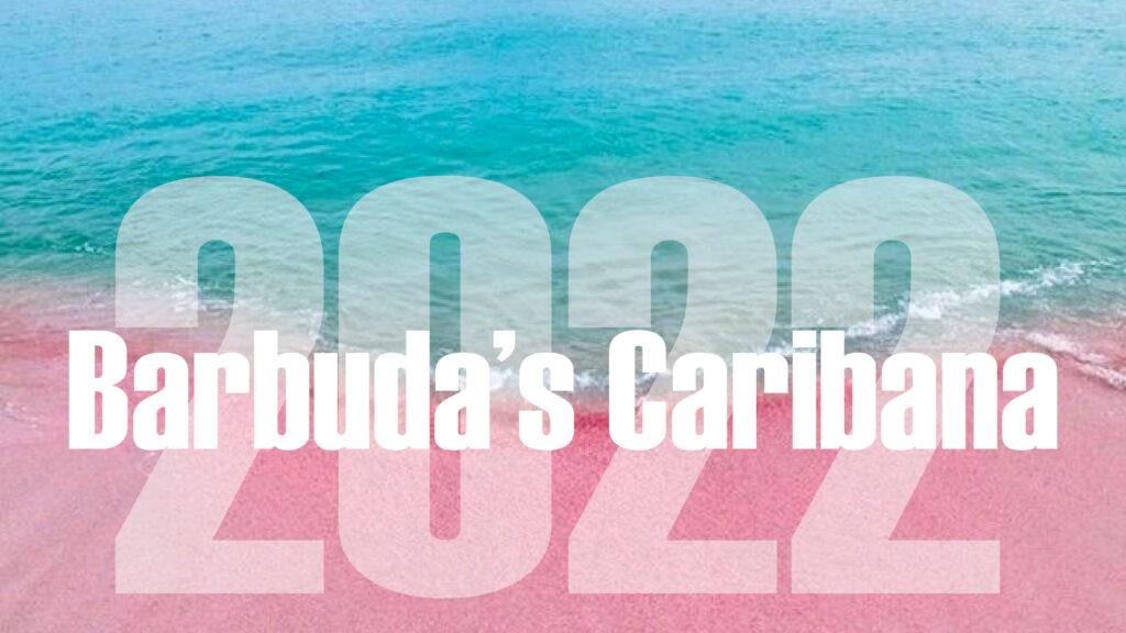 Barbuda Caribana Festival Set For June 2022
