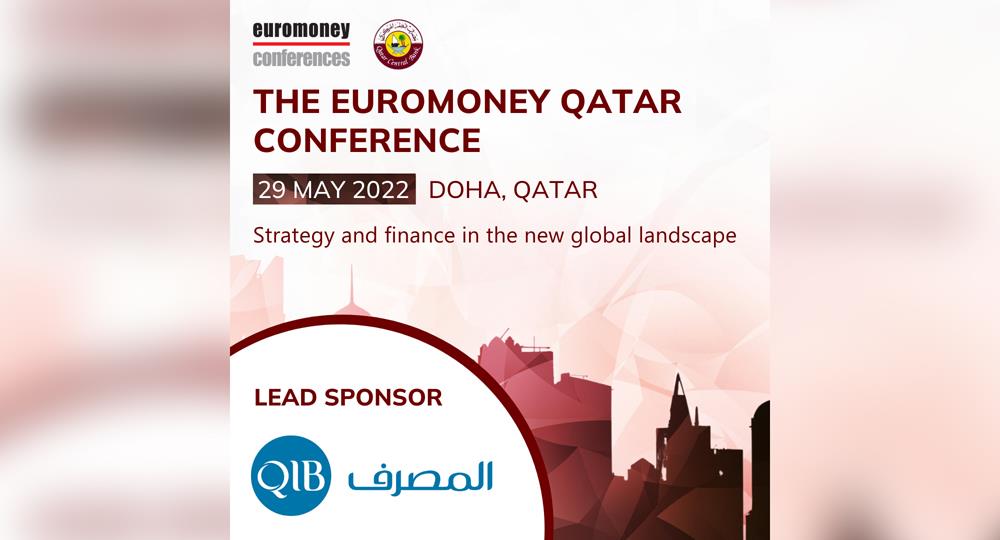 QIB Lead Sponsor Of Euromoney Qatar Conference 2022