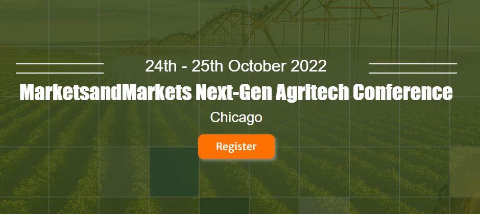 Marketsandmarkets Next-Gen Agritech Conference - A Transition Into Sustainable & Precision Farming