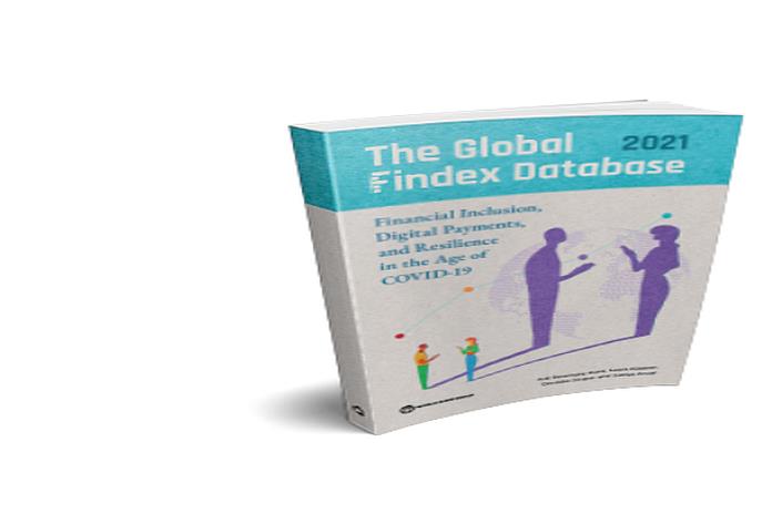 The Global Findex Database 2021 Identifies Opportunities For Increasing Financial Inclusion