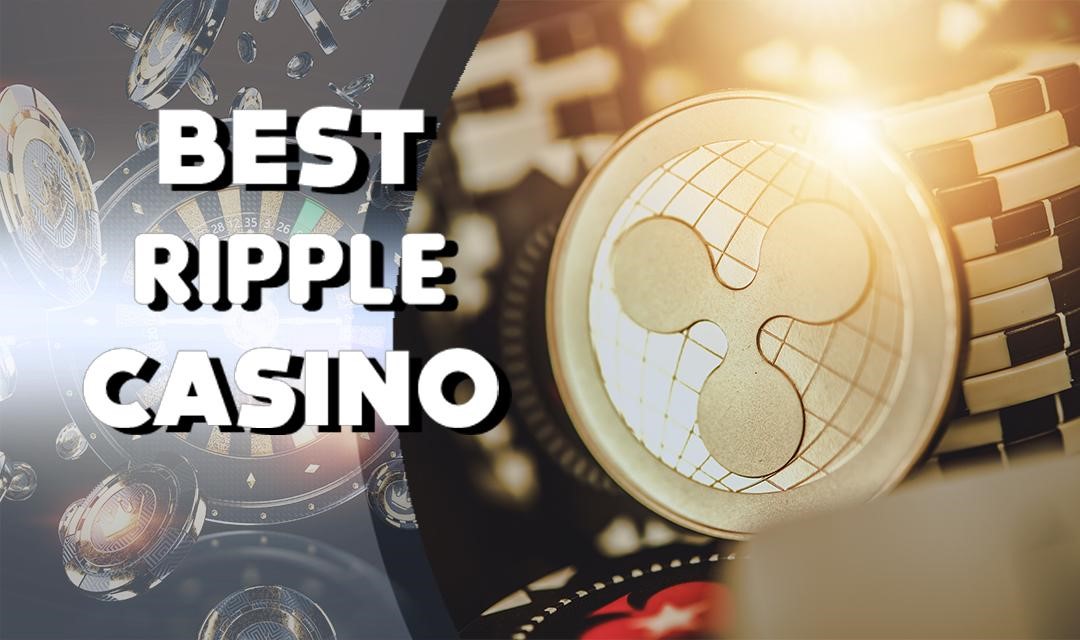 Best Ripple Casinos Online: Top XRP Casino and Gambling Sites for 2022