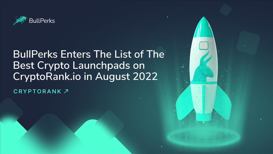 Bullperks Enters The List Of The Best Crypto Launchpads On Cryptorank.Io In August 2022