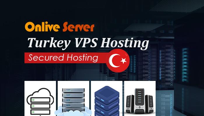 Onlive Server A Foremost Linux Based Cloud Turkey VPS Server Hosting Provider Worldwide -- Onlive Server Private Limited