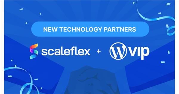 Wordpress VIP Names Scaleflex As Its Technology Partner