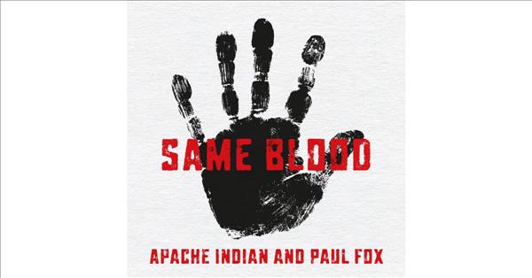 Paul Fox And Apache Indian Share New Track Entitled Same Blood