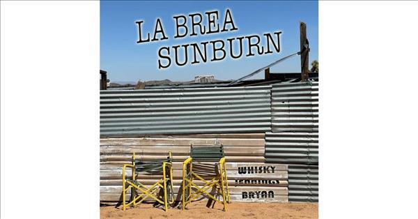 Whisky Jennings Bryan Reveals A LA BREA SUNBURN — New Album Out Now