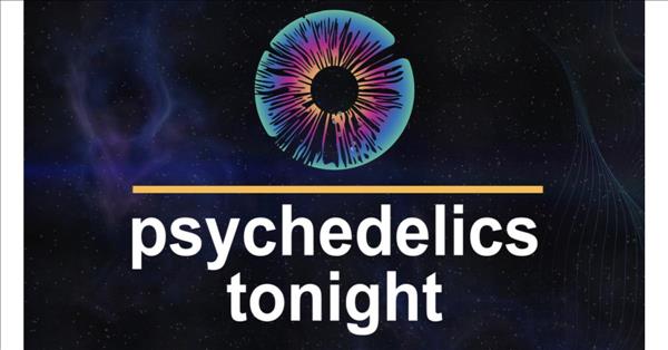 Psychedelics Today Launches“Psychedelics Tonight”