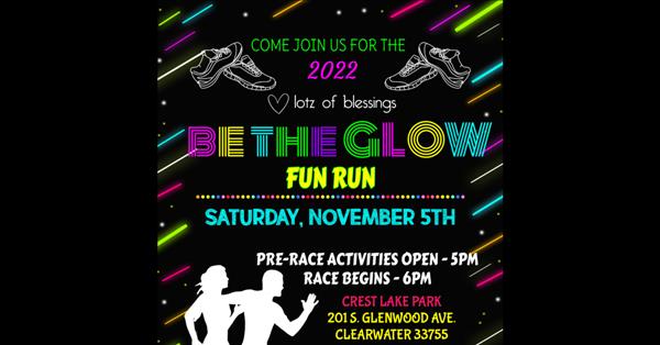 3Rd Annual Be The Glow Fun Run For Lotz Of Blessings
