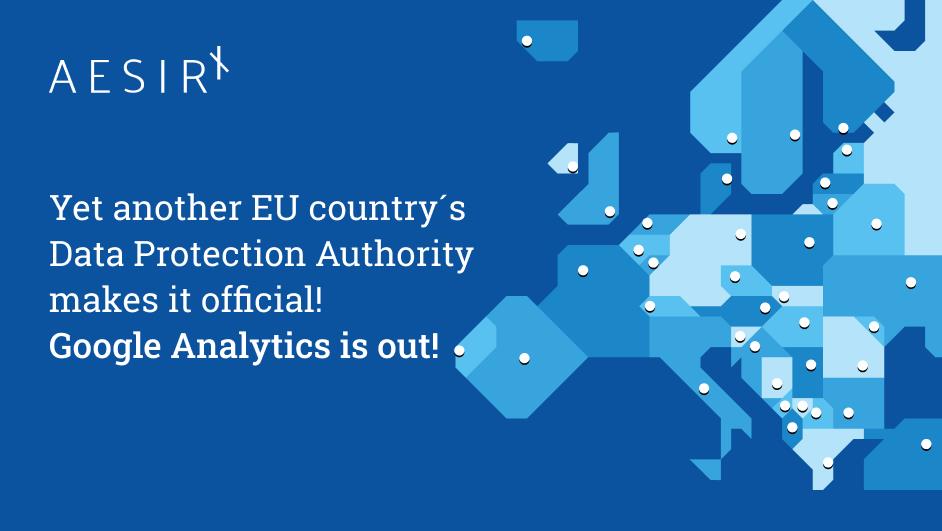 Yet Another EU Country´S Data Protection Authority Makes It Official! Google Analytics Is Out! -- Aesirx