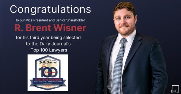 R. Brent Wisner Listed In Daily Journal's Top 100 Lawyers For 2022