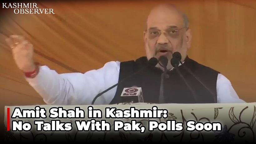 Amit Shah In Kashmir: No Talks With Pak, Polls Soon