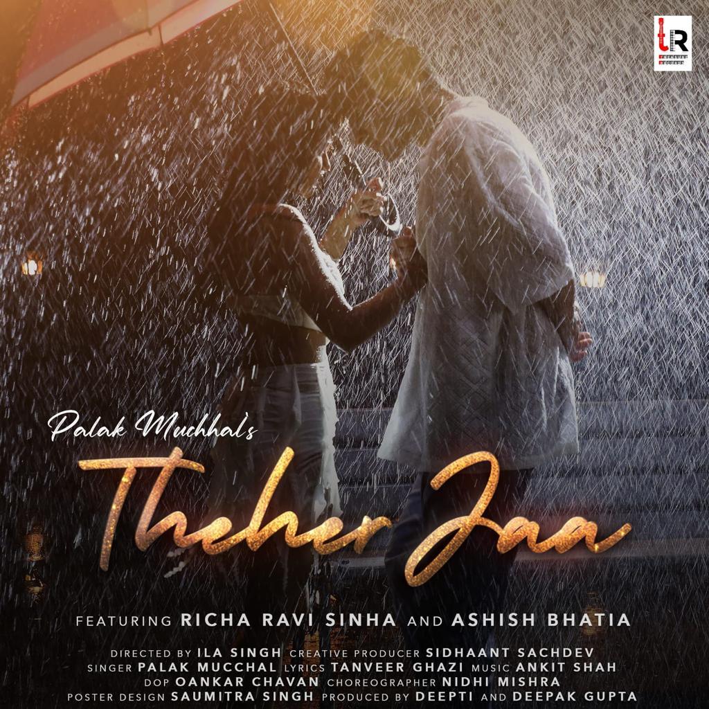 Treasure Records Strikes The Chord With Another Musical Piece, 'Theher Ja' By Palak Muchhal