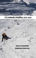New Essential Reading For Winter Recreation: Fatal Avalanches In The US, 2021-2022