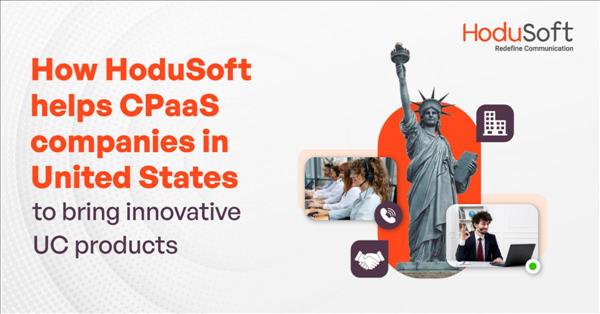 How Hodusoft Helps Cpaas Companies In United States To Bring Innovative UC Products