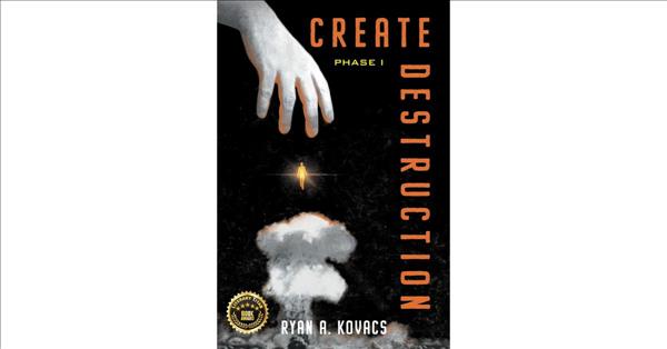 CREATE DESTRUCTION By RYAN KOVACS, Gripping Novel-In-Verse Releases 31 March (Phir Publishing)