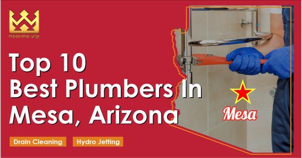 Find The Best Plumbers In Mesa Conveniently With The Near Me Directory