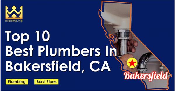 Top Bakersfield Plumbers Are Listed On Near Me
