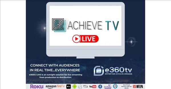 Achieve TV Network Launches On E360tv OTT Platform