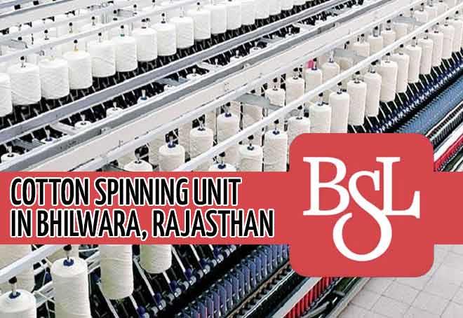 BSL Limited Opens First Cotton Spinning Unit In Bhilwara, Rajasthan ...