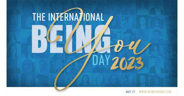 2023 International Being You Day: Shining A Spotlight On Curiosity, Possibility & Joy