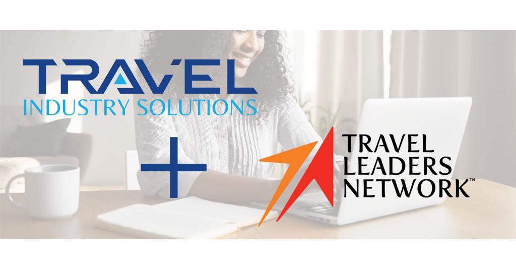 Travel Industry Solutions Forms Strategic Preferred Partnership With Travel Leaders Network