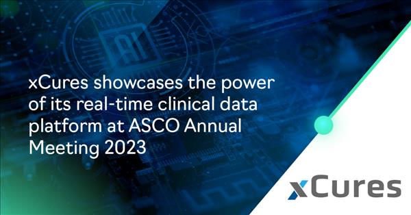 Xcures Showcases The Power Of Its Real-Time Clinical Data Platform At ASCO Annual Meeting 2023