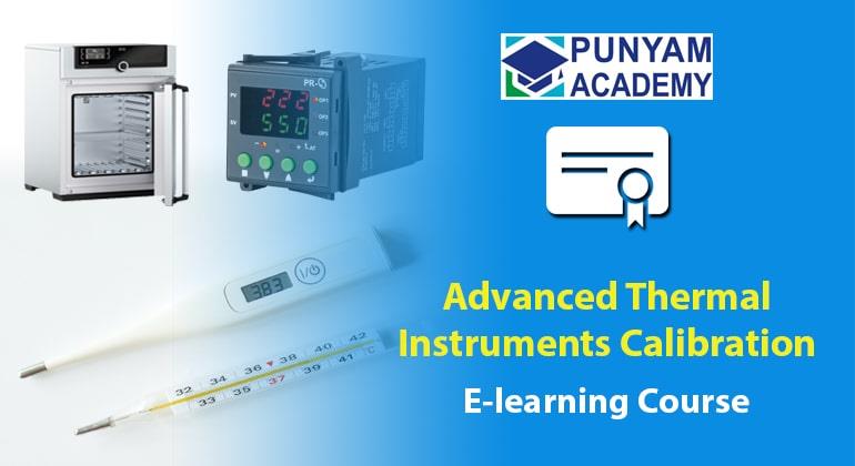 The Advanced Thermal Instrument Calibration Training Course Has Recently Introduced By Punyam Academy