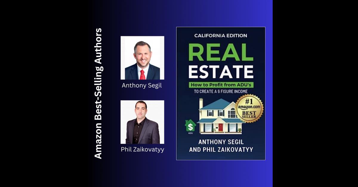 Anthony Segil & Phil Zaikovatyy Enter The Best-Seller List On Amazon With Real Estate - How To Profit From ADU's
