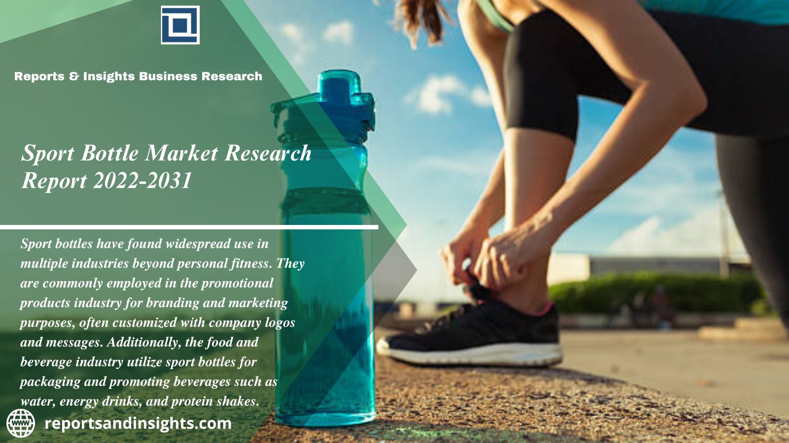 Sport Bottle Market 2023 | Report Size, Share, Top Companies, Growth Trends and Regional Forecast 2031