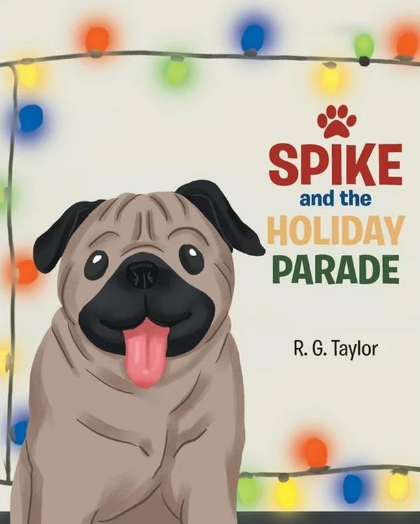 Author R.G. Taylor's 'Spike' Is Where He Loves To Be! Happily On Amazon Top 100 Warming The Hearts Of Kids