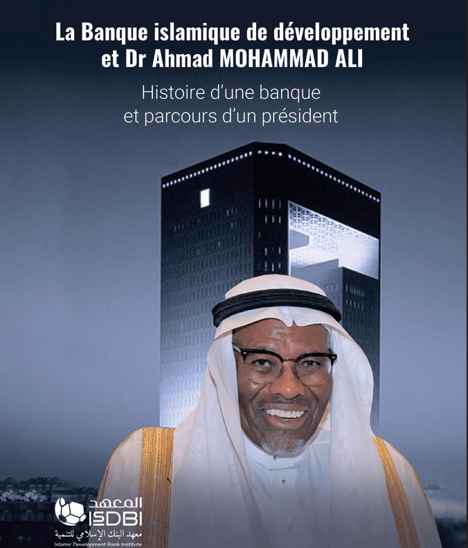 Islamic Development Bank Institute (Isdbi) Issues French Edition Of The Book On Islamic Development Bank's Historical Evolution