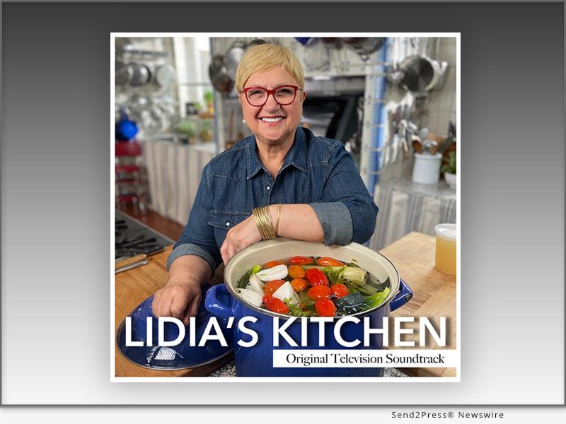 Artists' Addiction Records In Partnership With Tavola Productions To Release The Original Television Soundtrack To The Beloved Show 'Lidia's Kitchen' On December 15