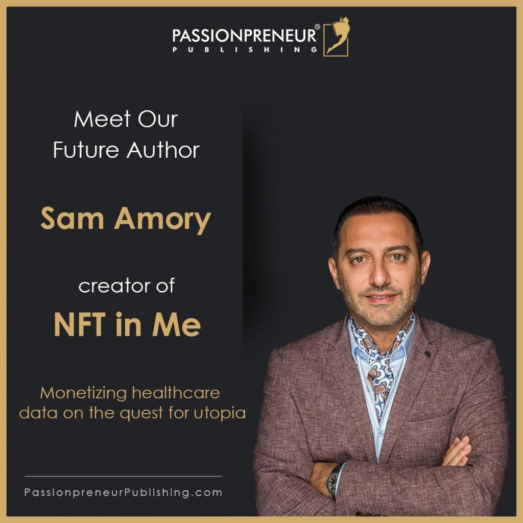 Passionpreneur Publishing Proudly Announces That Sam Amory Has Started The Journey Of Becoming A Published Author.