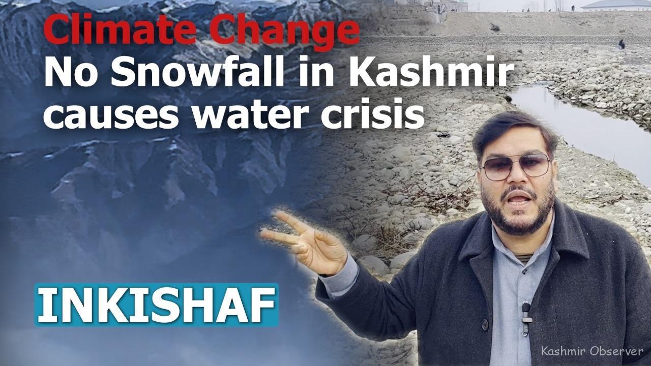 Video Inkishaf Climate Change, No Snowfall In Kashmir Causes Water