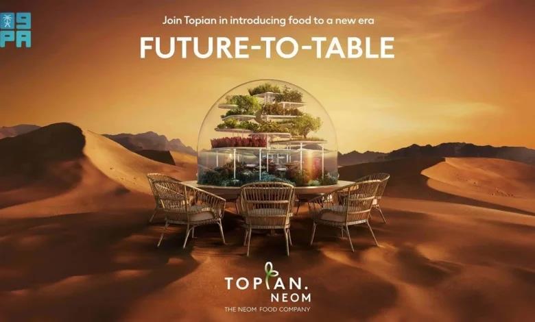 Topian Food Company Launched By NEOM