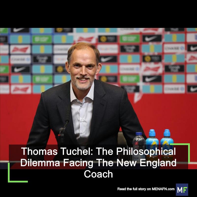 Thomas Tuchel: The Philosophical Dilemma Facing The New England Coach #Thomas #Tuchel: #Philosophical #Dilemma #Facing #England #Coach #Premier #League #Serie #A #La #Liga #Champions #League #Ronaldo #Messi