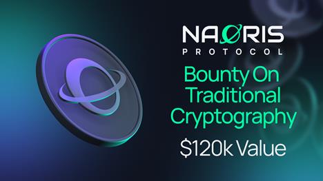 Naoris Protocol Stakes $120,000 Bounty To Break Cryptography Securing $470 Trillion Global Economy Naoris Protocol Stakes $120,000 Bounty To Break Cryptography Securing $470 Trillion Global Economy