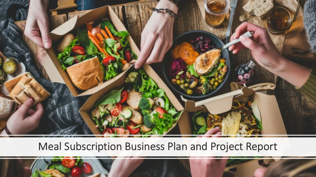 Meal Subscription Business Plan And Feasibility Study 2025: Costs, Operations & Market Outlook Meal Subscription Business Plan And Feasibility Study 2025: Costs, Operations & Market Outlook