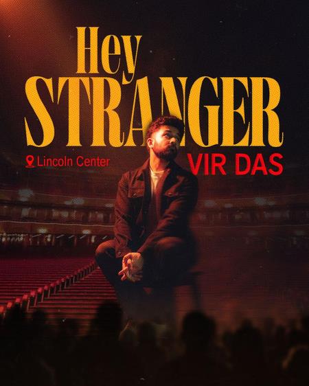 Vir Das To Marks Maiden Residency 'Hey Stranger' At Lincoln Center Vir Das To Marks Maiden Residency 'Hey Stranger' At Lincoln Center