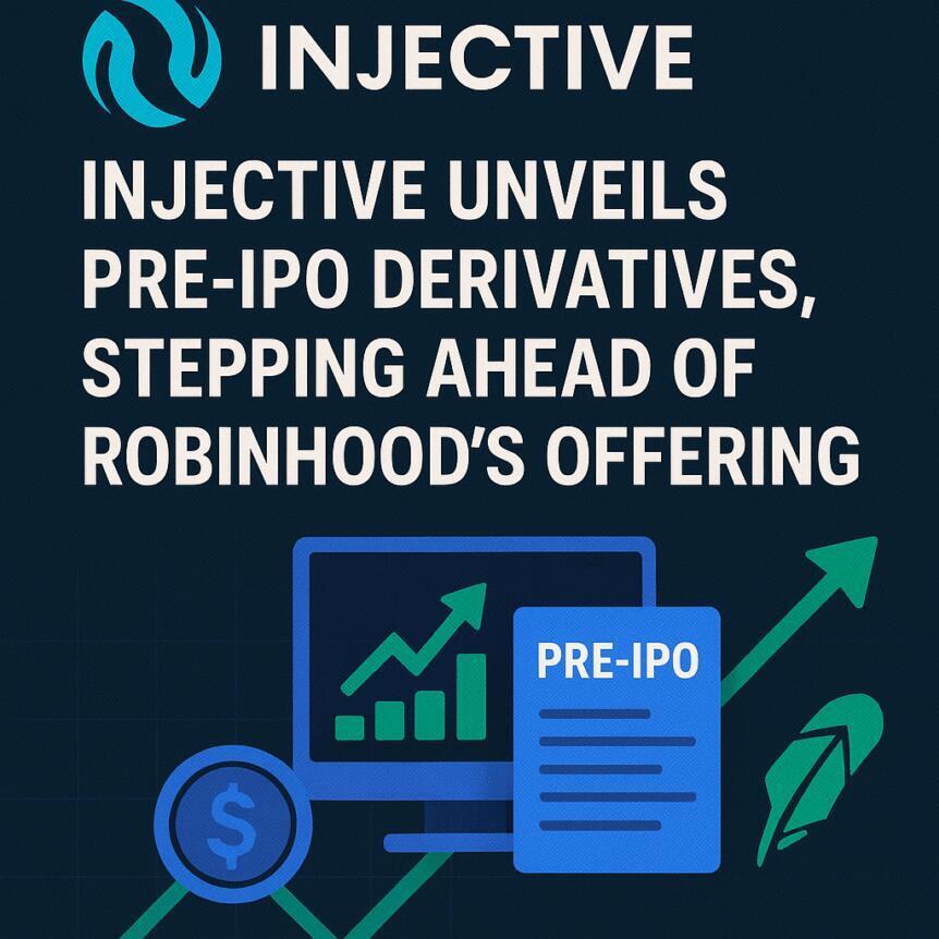 Injective Unveils Pre-IPO Derivatives, Stepping Ahead Of Robinhood's Offering Injective Unveils Pre-IPO Derivatives, Stepping Ahead Of Robinhood's Offering