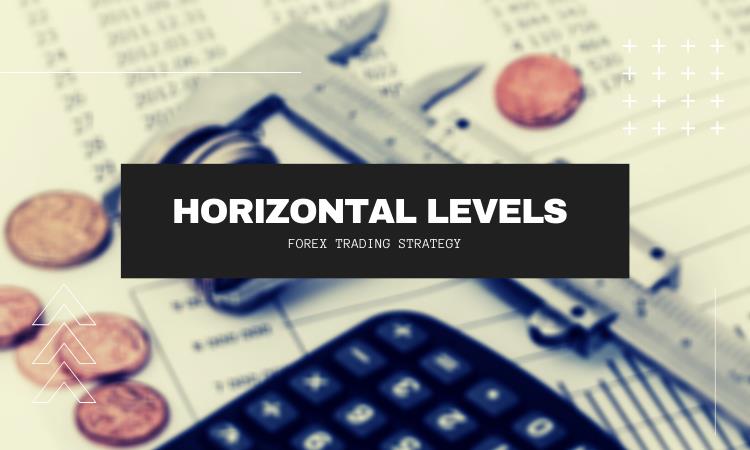 Horizontal Levels And Trading Strategy - Learn Forex Trading Horizontal Levels And Trading Strategy - Learn Forex Trading