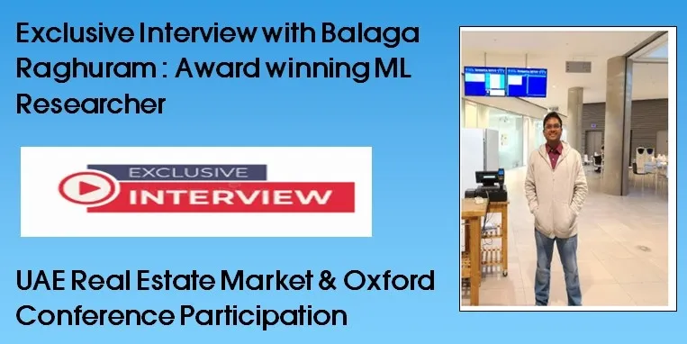 Exclusive Interview With Balaga Raghuram : An Award Winning ML Researcher Exclusive Interview With Balaga Raghuram : An Award Winning ML Researcher