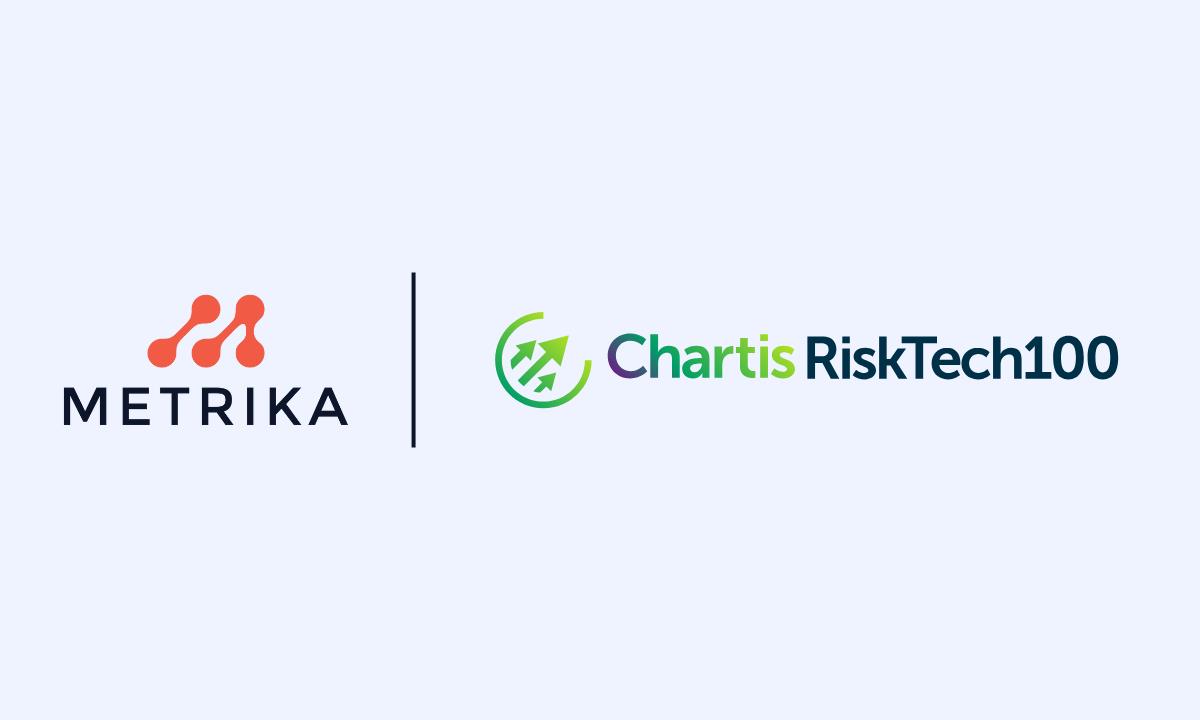 Metrika Named To The 'Ones To Watch' List By Chartis Risktech100® 2026 Metrika Named To The 'Ones To Watch' List By Chartis Risktech100® 2026