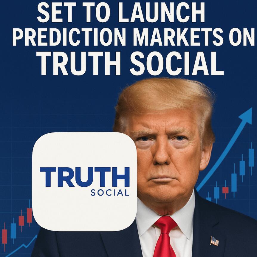 Trump Media Set To Launch Prediction Markets On Truth Social Trump Media Set To Launch Prediction Markets On Truth Social