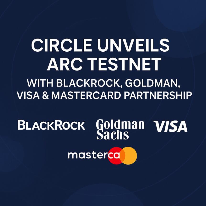 Circle Unveils Arc Testnet With Blackrock, Goldman, Visa & Mastercard Partnership Circle Unveils Arc Testnet With Blackrock, Goldman, Visa & Mastercard Partnership