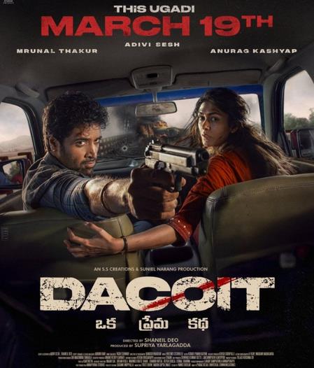 Adivi Sesh, Mrunal Thakur-Starrer 'Dacoit' To Now Release On March 19, 2026 Adivi Sesh, Mrunal Thakur-Starrer 'Dacoit' To Now Release On March 19, 2026